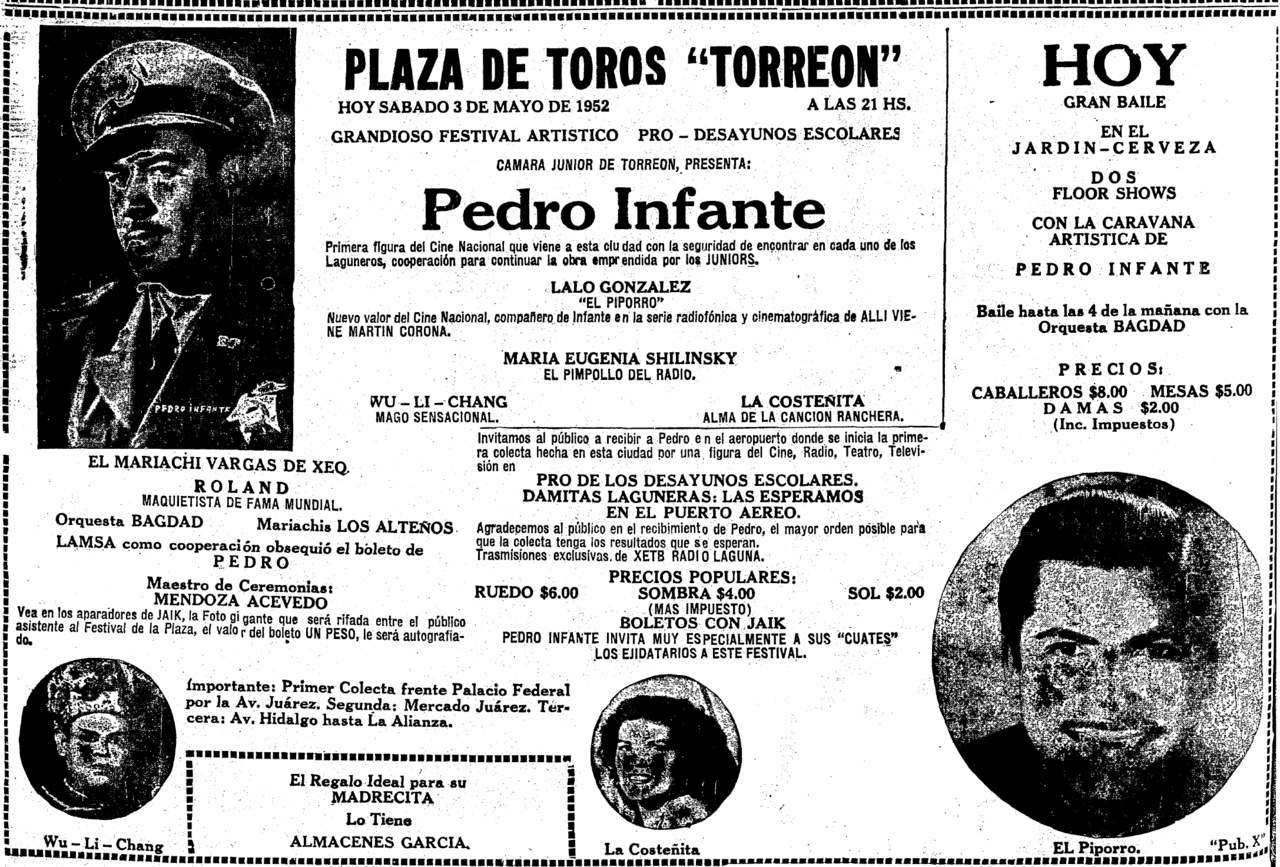 El tres de mayo de 1952, Pedro Infante actuó en la plaza de Toros junto a “Piporro” y otros artistas. Este es el anuncio dado a conocer del evento.
