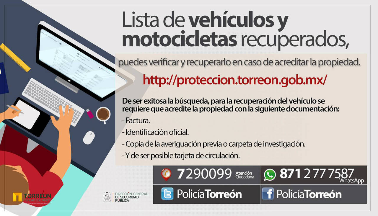 Plataforma. Policía de Torreón invita a conocer la lista de vehículos con reporte de robo que se han recuperado.