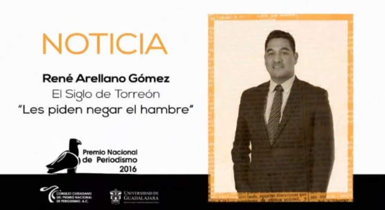 El primer premio correspondió a la categoría de Noticia, donde nuestro reportero René Arellano Gómez, obtuvo el galardón por su trabajo 'Les piden negar el hambre'. (ESPECIAL)