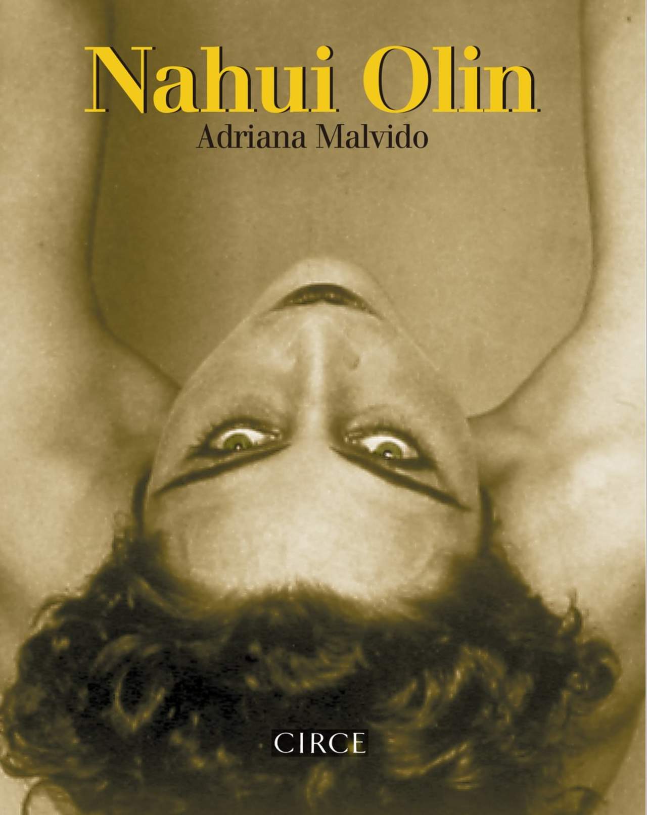Nahui Olin es el resultado de la maravillosa y apasionante
investigación que Adriana Malvido ha realizado sobre Carmen Mondragón. (ESPECIAL)
