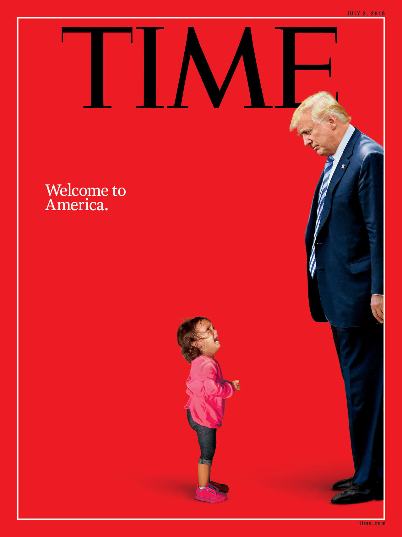 Con una imagen de una niña de dos años separada de su familia, enfrentándose a Trump, y la frase 'Bienvenidos a Estados Unidos'. (TIME)