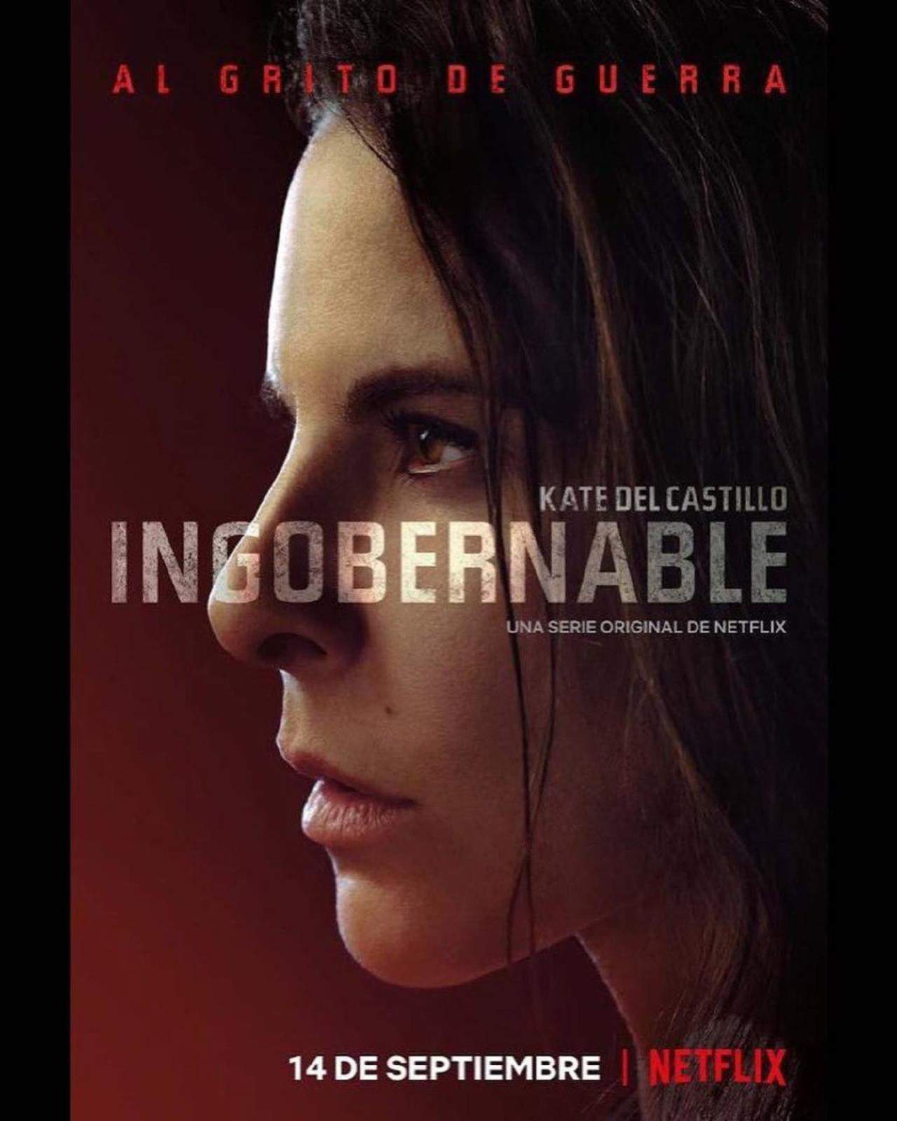 Kate estrenará este 14 de septiembre Ingobernable, serie producida por Argos y creada por Epigmenio Ibarra, Verónica Velasco y Natasha Ybarra-Klor. (ARCHIVO)
