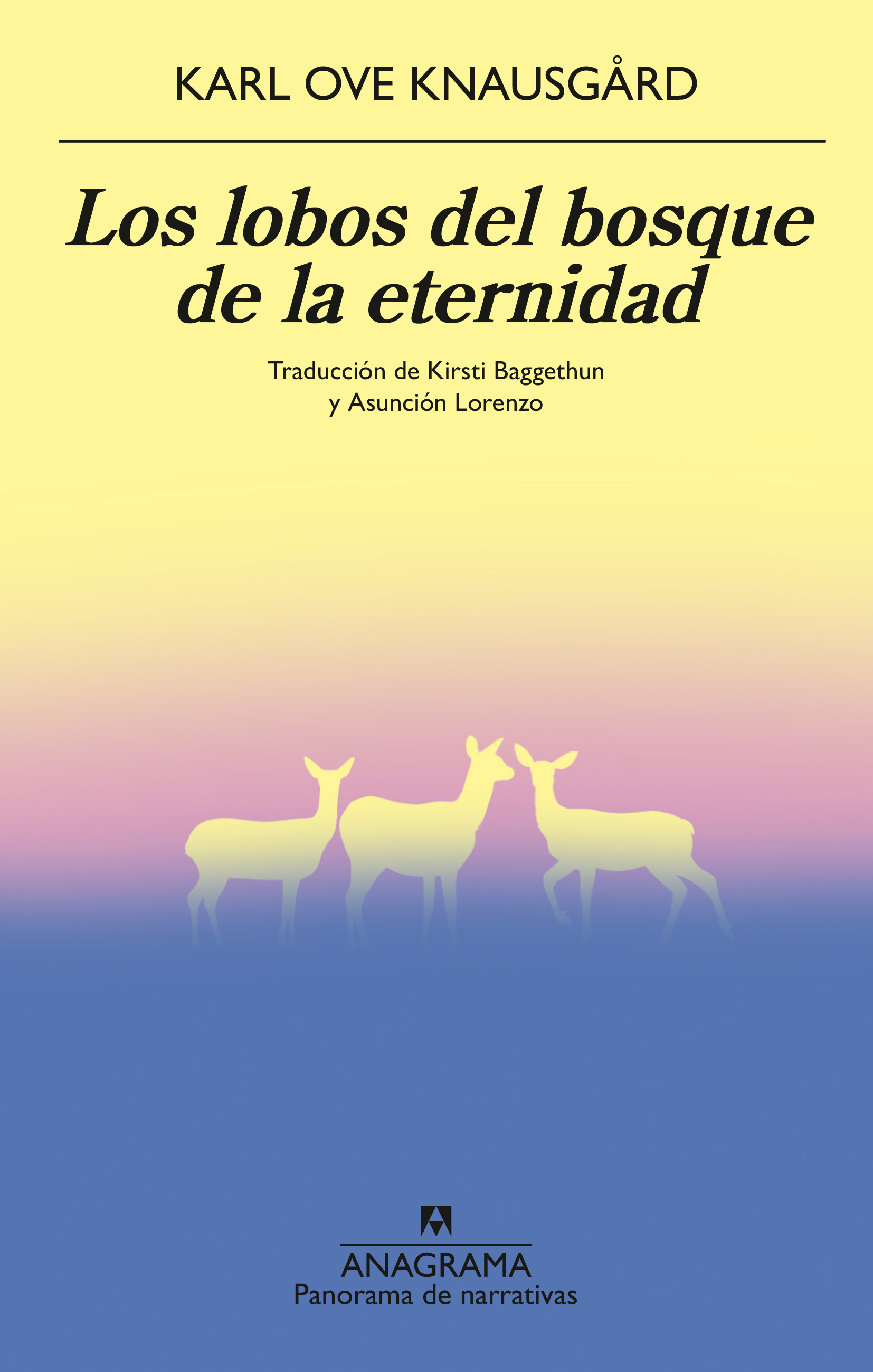 Karl Ove Knausgård / Los lobos del bosque de la eternidad.