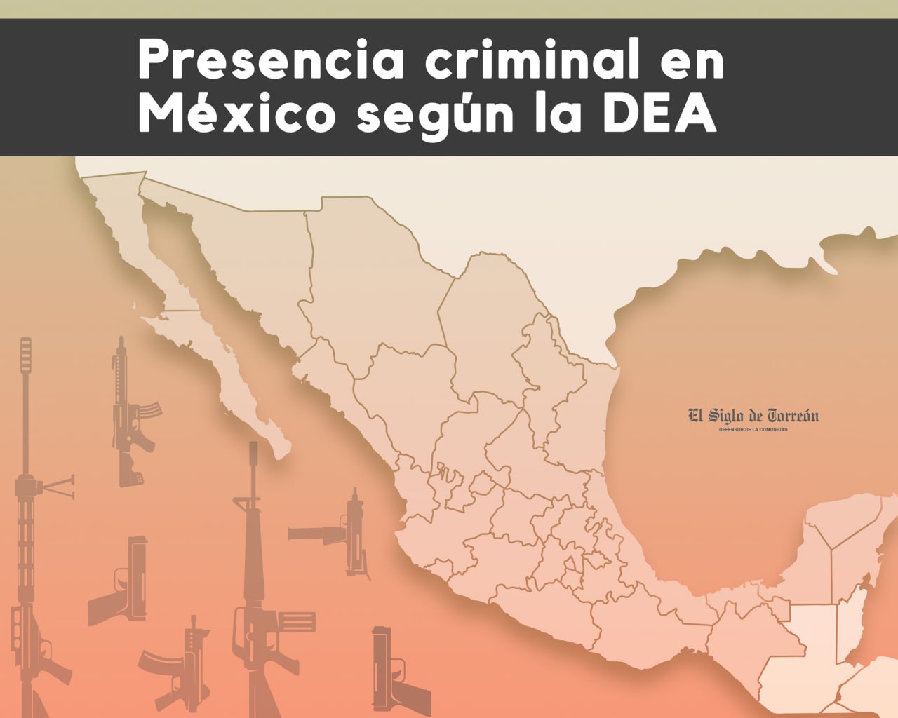 ¿Qué dice el nuevo reporte de la DEA sobre la presencia criminal en Coahuila y Durango?