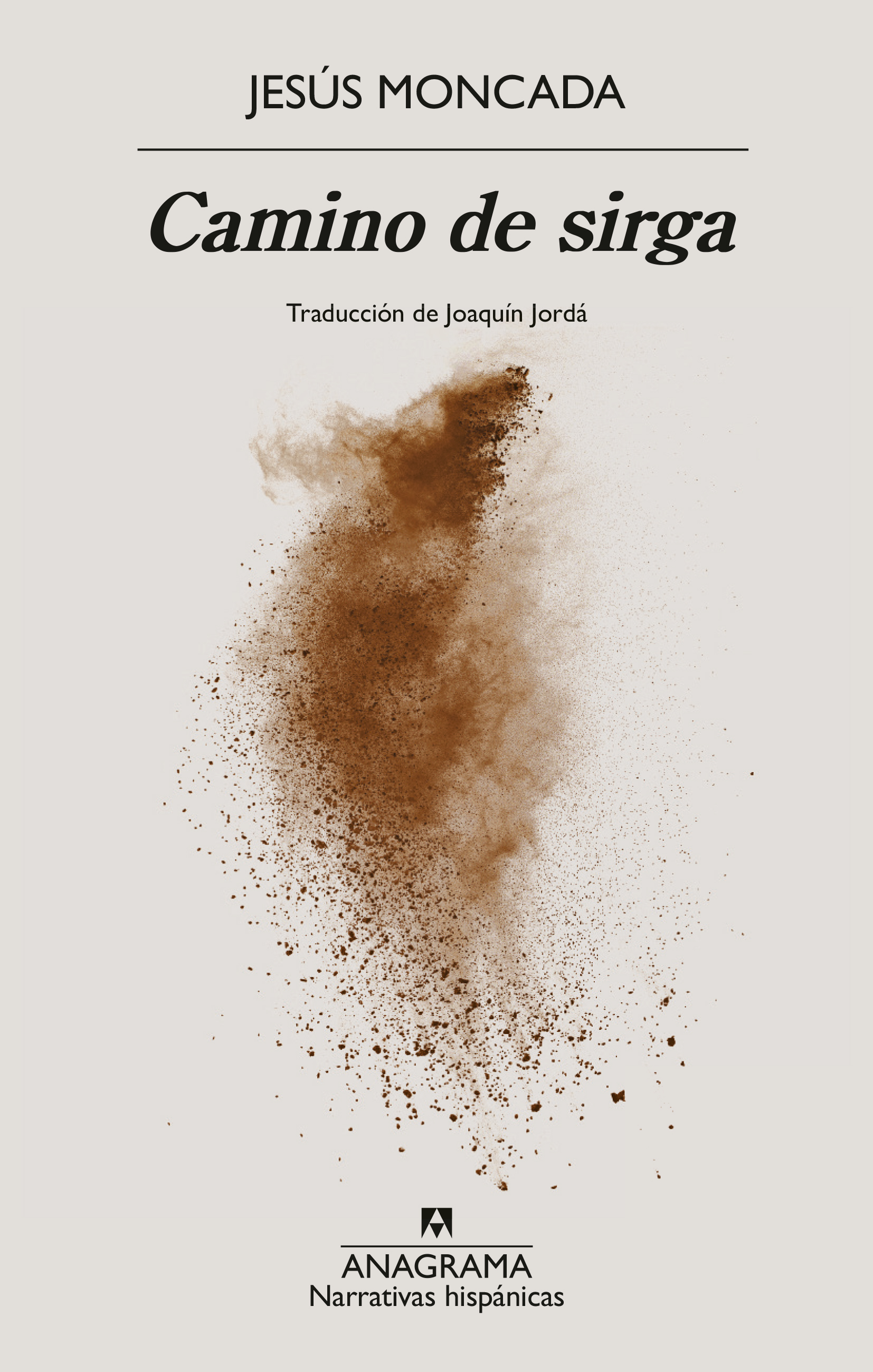JESÚS MONCADA /CAMINO DE
SIRGA.