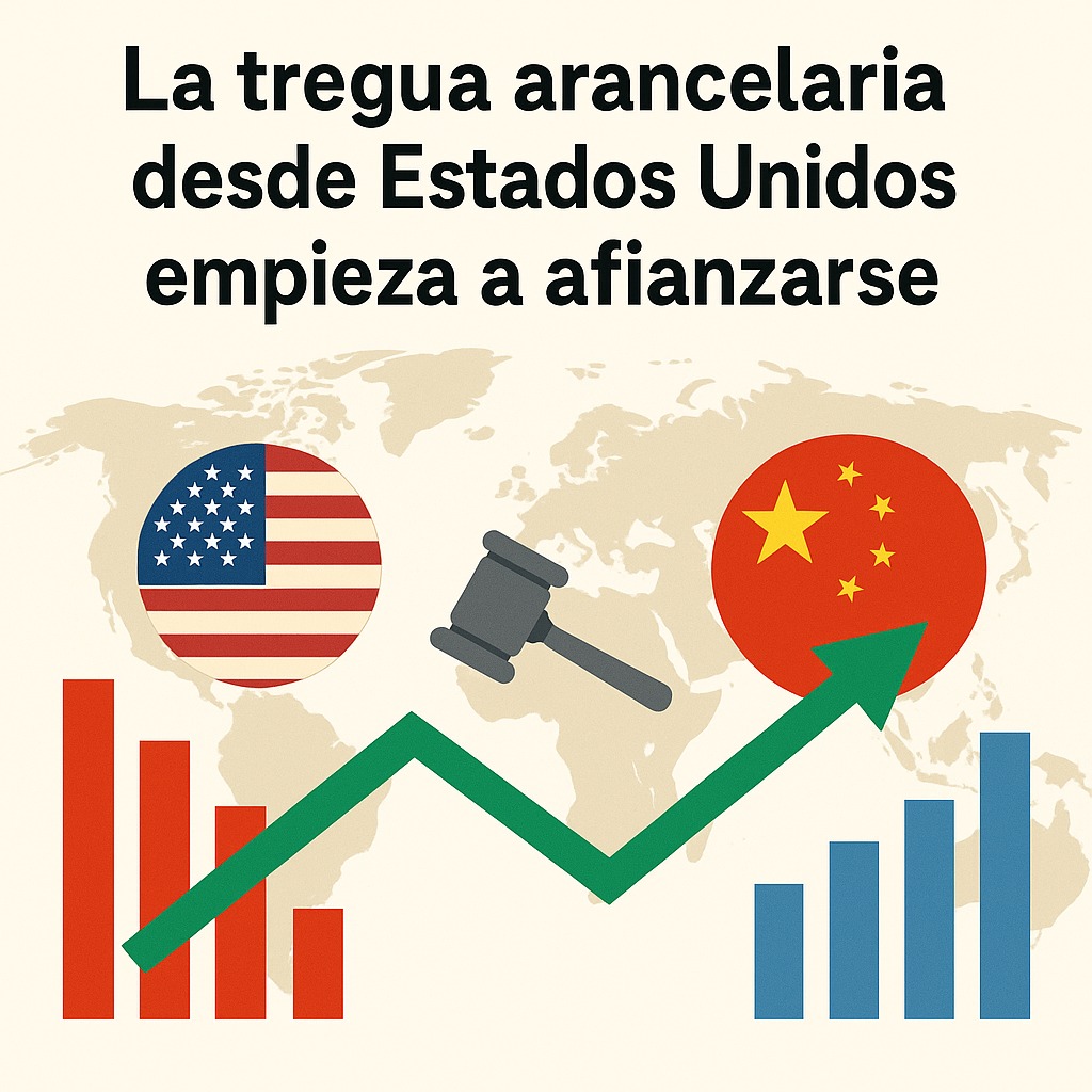 La tregua arancelaria desde Estados Unidos empieza a afianzarse