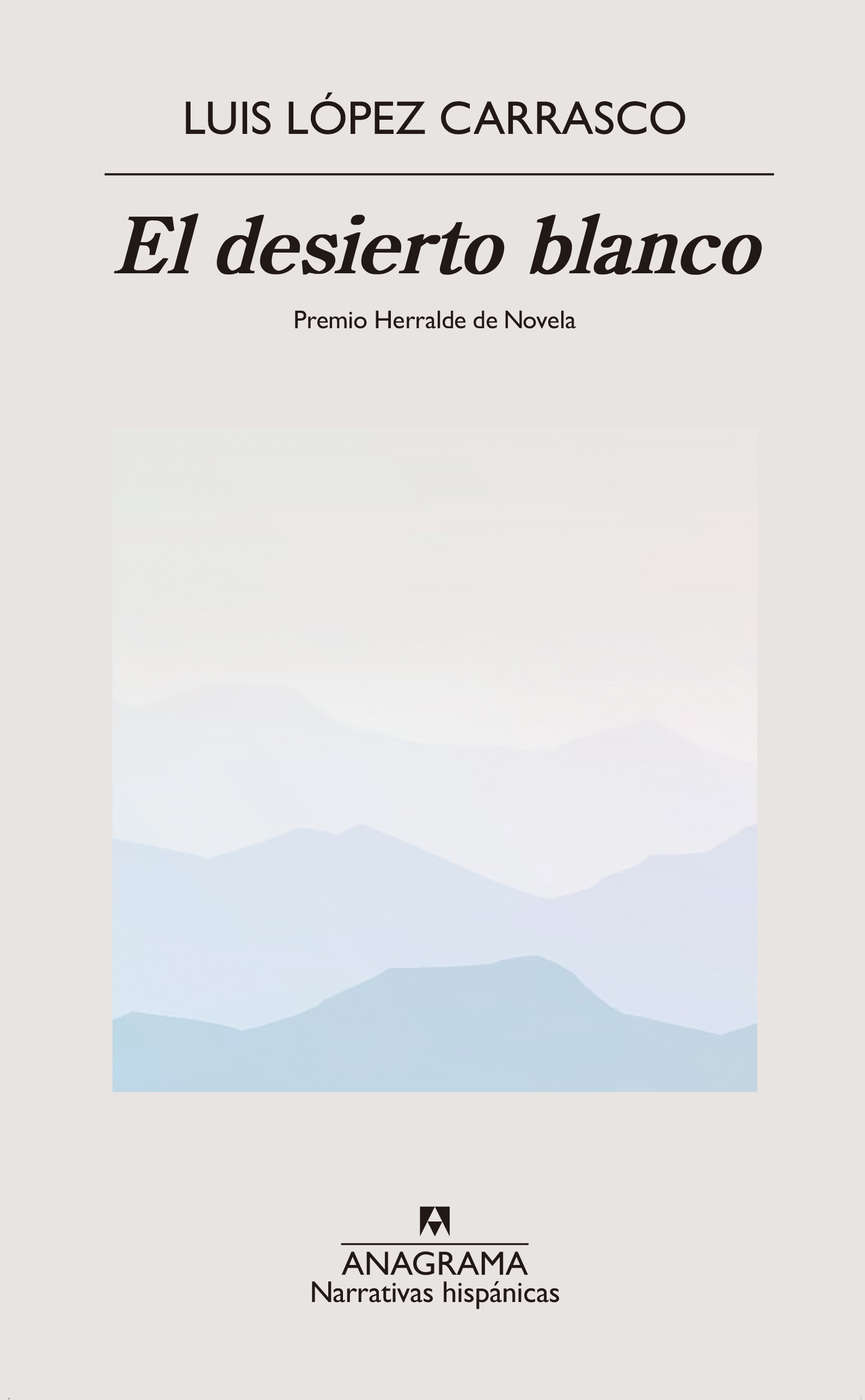 LUIS LÓPEZ CARRASCO / EL DESIERTO BLANCO
