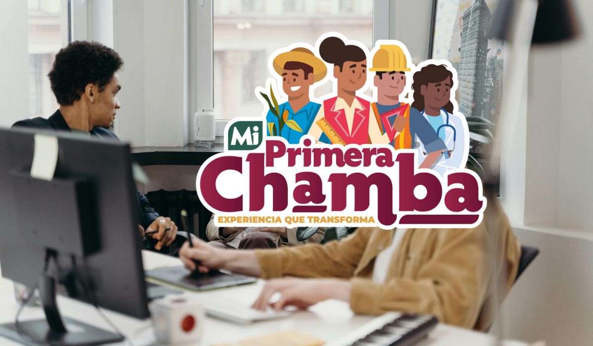 ‘Mi primera chamba’: últimos días para registrarse al programa y recibir más de 8 mil pesos al mes