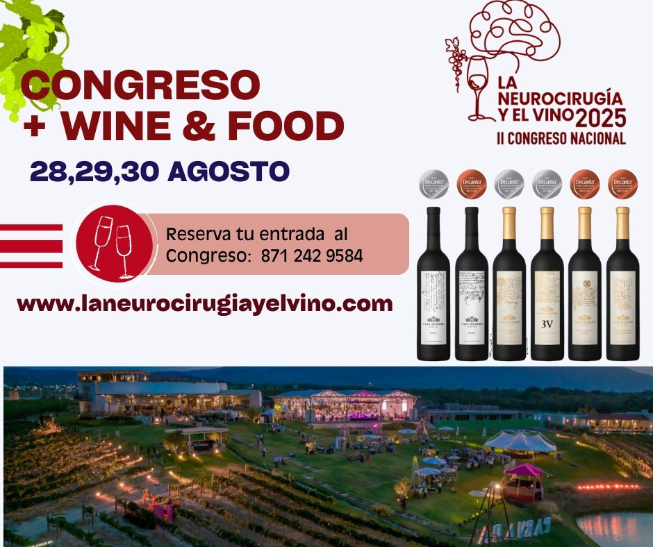 Congreso Nacional La Neurocirugía y El Vino: Fechas, actividades y todo lo que debes saber